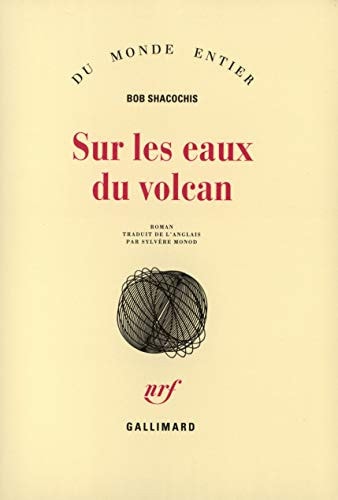 SUR LES EAUX DU VOLCAN, de Bob Shacochis | portada del libro