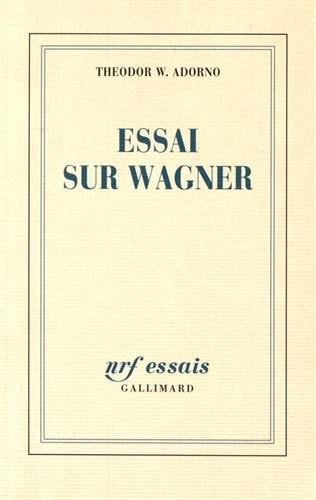 ESSAI SUR WAGNER, de Theodor W. Adorno | portada del libro