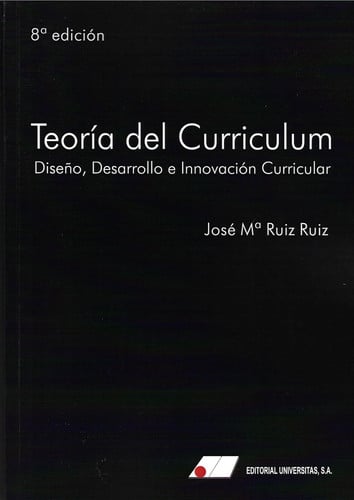 TEORIA DEL CURRICULUM DISEÑO DESARROLLO E INNOVACION CURRIC, de RUIZ RUIZ | portada del libro