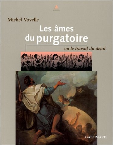 LES AMES DU PURGATOIRE OU LE TRAVAIL DU DEUIL, de Michel Vovelle | portada del libro
