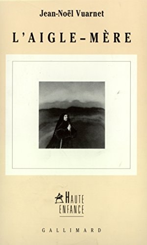 L'AIGLE-MERE, de Jean-Noël Vuarnet | portada del libro