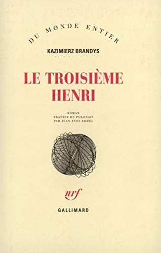 LE TROISIEME HENRI, de Kazimierz Brandys | portada del libro
