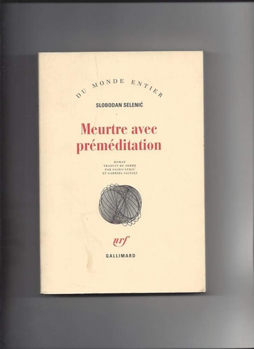 MEURTRE AVEC PREMEDITATION, de Slobodan Selenić | portada del libro