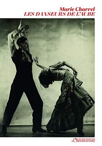 ES DANSEURS DE L'AUBE, de Marie Charrel | portada del libro
