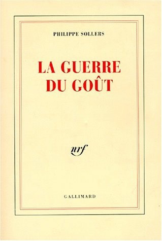 LA GUERRE DU GOUT, de Philippe Sollers | portada del libro
