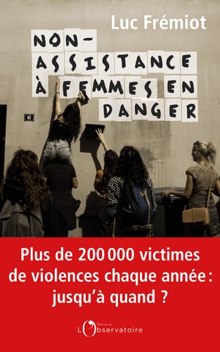 ON-ASSISTANCE A FEMMES EN DANGER, de Luc Frémiot | portada del libro