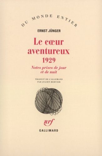Le Coeur Aventureux (1929)(Notes Prises de Jour Et de Nuit), de Ernst Jünger | portada del libro