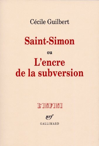 SAINT-SIMON OU L'ENCRE DE LA SUBVERSION, de Cécile Guilbert | portada del libro