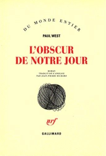 L'OBSCUR DE NOTRE JOUR, de Paul West | portada del libro