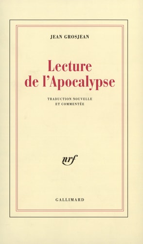 LECTURE DE L'APOCALYPSE, de Jean Grosjean | portada del libro