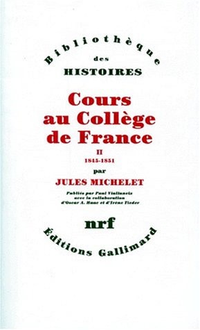 COURS AU COLLEGE DE FRANCE 1838-1851 T2 1845-1851, de Michelet | portada del libro