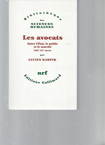 Les Avocats. Entre L'Etat, le Public Et le Marche. Xiii-Xx, de Karpik | portada del libro