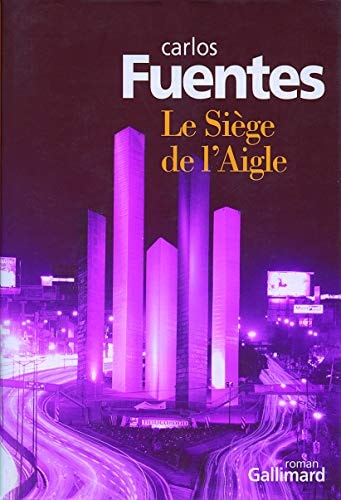 LE SIEGE DE L'AIGLE, de Carlos Fuentes | portada del libro
