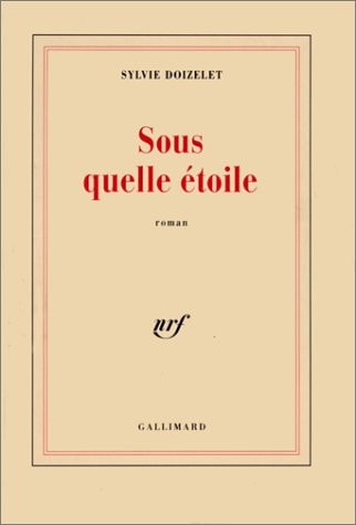 SOUS QUELLE ETOILE, de Sylvie Doizelet | portada del libro