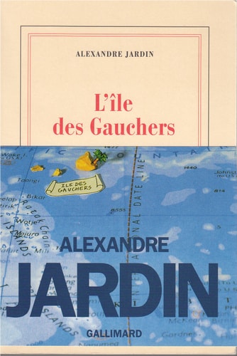L'ILE DES GAUCHERS, de Alexandre Jardin | portada del libro