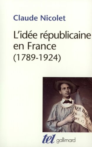 L'Idee Republicane en France, de Claude Nicolet | portada del libro