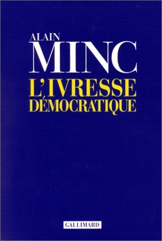 L'IVRESSE DEMOCRATIQUE, de Alain Minc | portada del libro