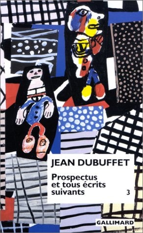 PROSPECTUS ET TOUS ECRITS SUIVANTS T3, de Dubuffet | portada del libro