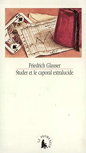 STUDER ET LE CAPORAL EXTRALUCIDE, de Friedrich Glauser | portada del libro
