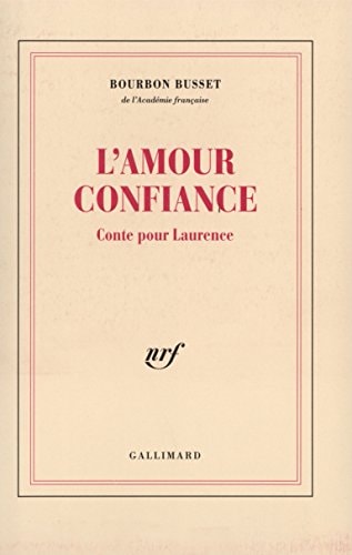 L'AMOUR CONFIANCE, de Jacques de Bourbon Busset | portada del libro