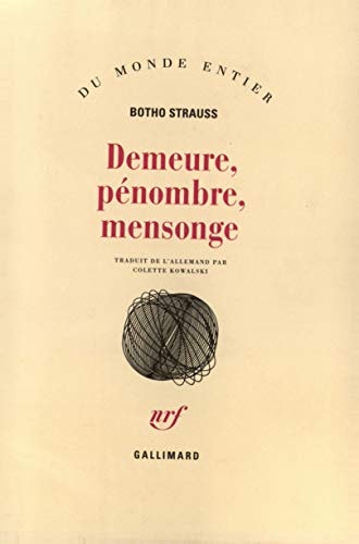 DEMEURE PENOMBRE MENSONGE, de Botho Strauss | portada del libro