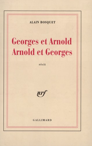 GEORGES ET ARNOLD ARNOLD ET GEORGES, de Alain Bosquet | portada del libro