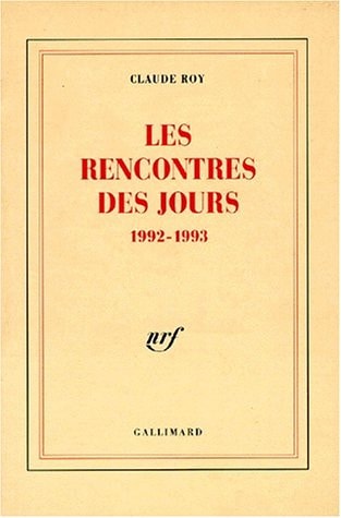 LES RENCONTRES DES JOURS, de Claude Roy | portada del libro