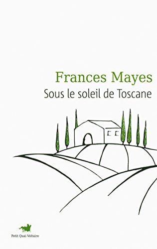 SOUS LE SOLEIL DE TOSCANE, de Frances Mayes | portada del libro