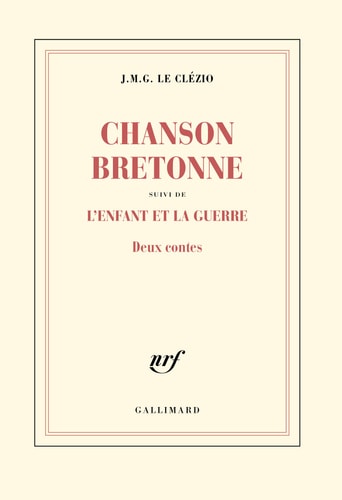 CHANSON BRETONNE SUIVI DE L'ENFANT ET LA GUERRE, de Jean-Marie Gustave Le Clézio | portada del libro