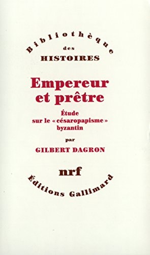 Empereur Et Prete. Etude Sur le "Cesaropapisme" Byzantin., de Dagron | portada del libro