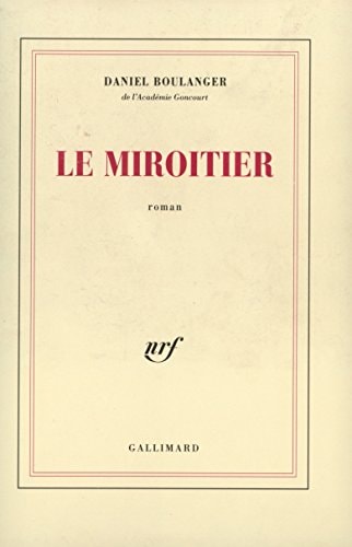 LE MIROITIER, de Daniel Boulanger | portada del libro