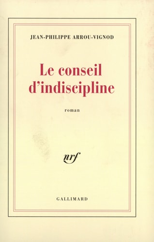 LE CONSEIL D'INDISCIPLINE, de Jean-Philippe Arrou-Vignod | portada del libro