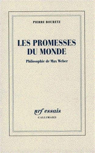 Les Promesses Du Monde. Philosophie de Max Weber., de Pierre Bouretz | portada del libro