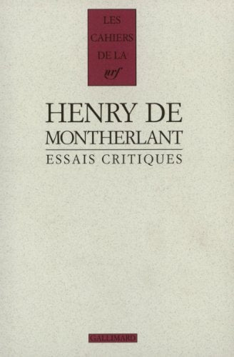 ESSAIS CRITIQUES, de Montherlant | portada del libro