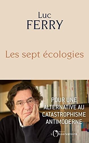 ES SEPT ECOLOGIES. POUR UNE ALTERNATIVE, de Luc Ferry | portada del libro