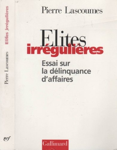 ELITES IRREGULIERES, de Pierre Lascoumes | portada del libro