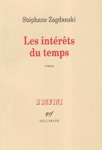 LES INTERETS DU TEMPS, de Stéphane Zagdanski | portada del libro