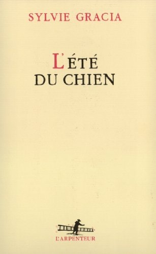 L'ETE DU CHIEN, de Sylvie Gracia | portada del libro