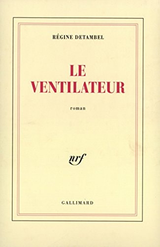 LE VENTILATEUR, de Régine Detambel | portada del libro