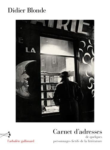 CARNET D'ADRESSES DE QUELQUES PERSONNAGES FICTIFS DE LA LITT, de Didier Blonde | portada del libro