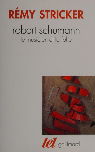 ROBERT SCHUMANN, de Rémy Stricker | portada del libro