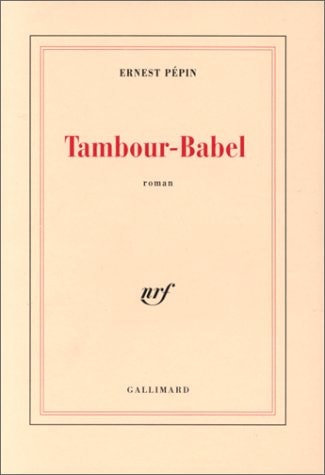 TAMBOUR-BABEL, de Ernest Pépin | portada del libro