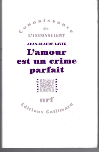 L'AMOUR EST UN CRIME PARFAIT, de Jean-Claude Lavie | portada del libro