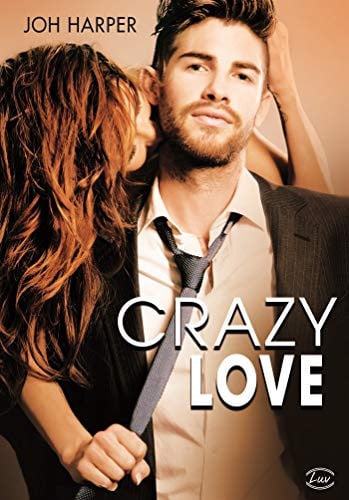 CRAZY LOVE, de HARPER JOH | portada del libro