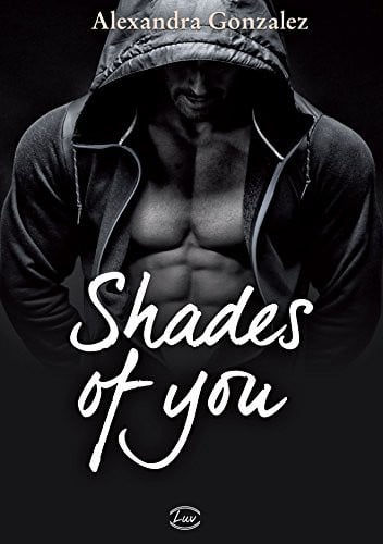 SHADES OF YOU, de GONZALEZ ALEXAN | portada del libro