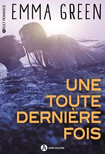 UNE TOUTE DERNIERE FOIS, de GREEN EMMA | portada del libro