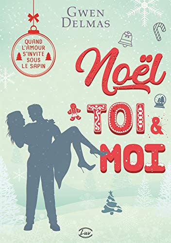 NOEL TOI & MOI, de DELMAS GWEN | portada del libro