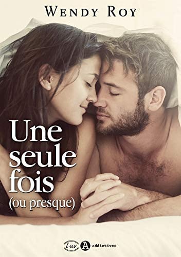 UNE SEULE FOIS OU PRESQUE, de ROY WENDY | portada del libro