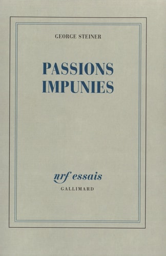 PASSIONS IMPUNIES, de George Steiner | portada del libro