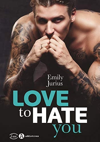 LOVE TO HATE YOU, de JURIUS EMILY | portada del libro